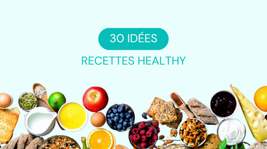 30 idées de recettes healthy